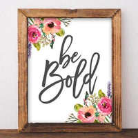 Be Bold - Printable - Gracie Lou Printables