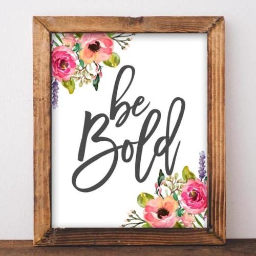 Be Bold - Printable - Gracie Lou Printables
