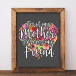 First My Mother, Forever My Friend - Printable - Gracie Lou Printables