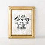If your dreams don't scare you - Printable - Gracie Lou Printables
