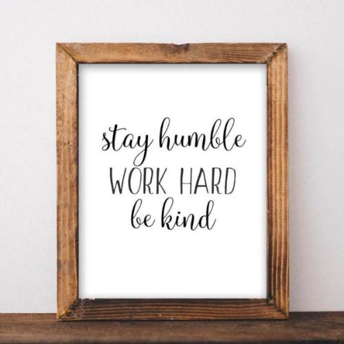 Stay humble  - Printable - Gracie Lou Printables