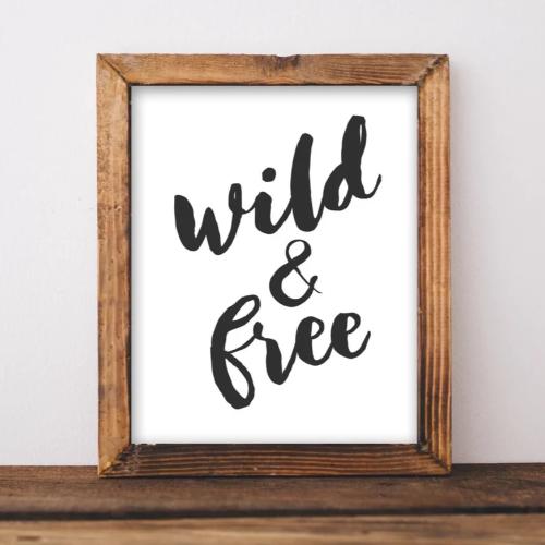 Wild & Free - Printable - Gracie Lou Printables