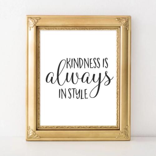 Kindness is Always in Style - Printable - Gracie Lou Printables