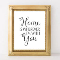 Home is Wherever I'm With You - Printable - Gracie Lou Printables