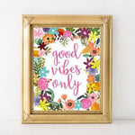 Good Vibes Only - Printable - Gracie Lou Printables