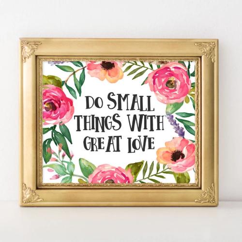 Do Small Things With Great Love - Printable - Gracie Lou Printables