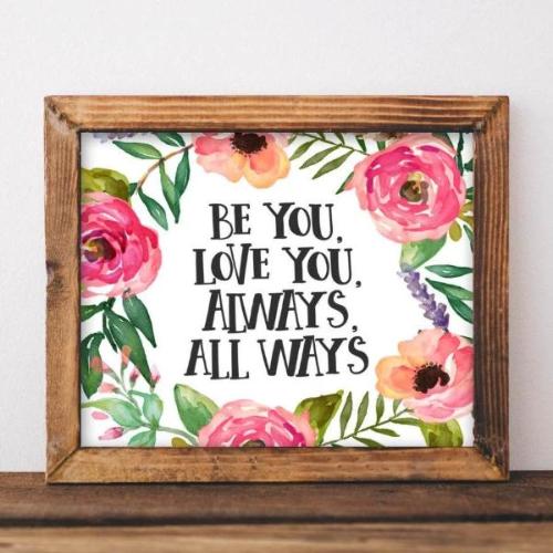 Be You, Love You - Printable - Gracie Lou Printables