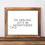 Oh Darling, Let's Be Adventurers - Printable - Gracie Lou Printables