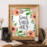 Good Vibes Only - Printable - Gracie Lou Printables