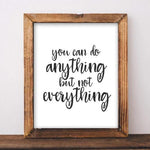 You Can Do Anything But Not Everything - Printable - Gracie Lou Printables