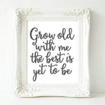 Grow Old With Me - Printable - Gracie Lou Printables