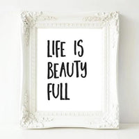 Life is Beauty Full - Printable - Gracie Lou Printables