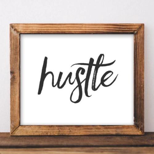 Hustle - Printable - Gracie Lou Printables
