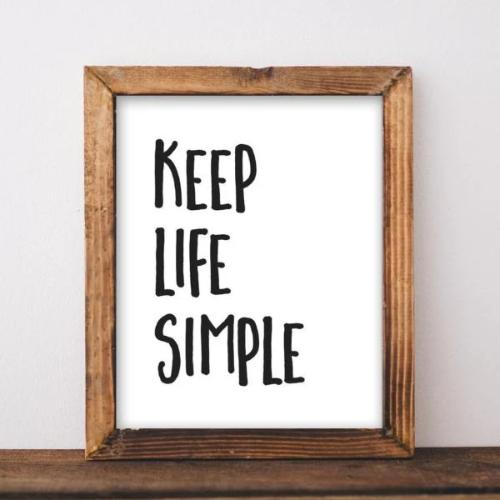 Keep Life Simple - Printable - Gracie Lou Printables