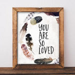 You are so loved - Printable - Gracie Lou Printables