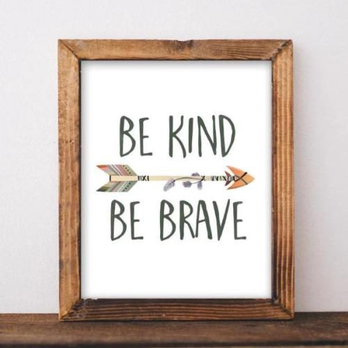 Be Kind Be Brave - Printable - Gracie Lou Printables