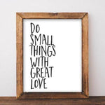 Do Small Things with Great Love - Printable - Gracie Lou Printables