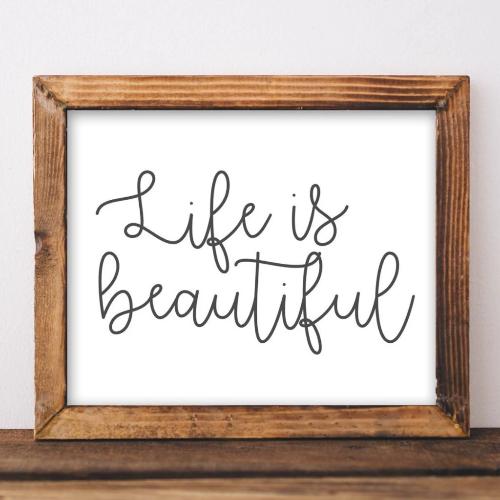 Life is Beautiful - Printable - Gracie Lou Printables