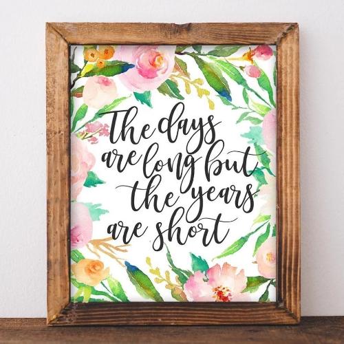 Years Are Short - Printable - Gracie Lou Printables